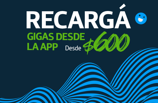 RECARG�, DUPLIC� Desde $600 gigas desde la app
